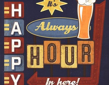 Always Happy Hour in Here Hot on Sale